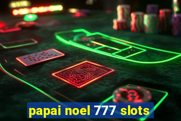 papai noel 777 slots